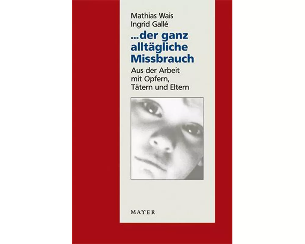 der ganz alltägliche Missbrauch