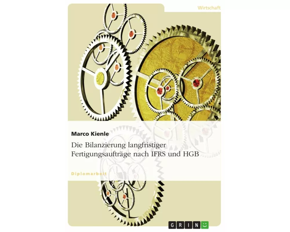Die Bilanzierung langfristiger Fertigungsaufträge nach IFRS und HGB