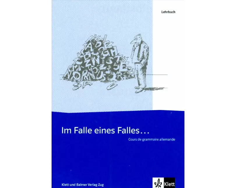 Im Falle eines Falles. Cours de grammaire allemande