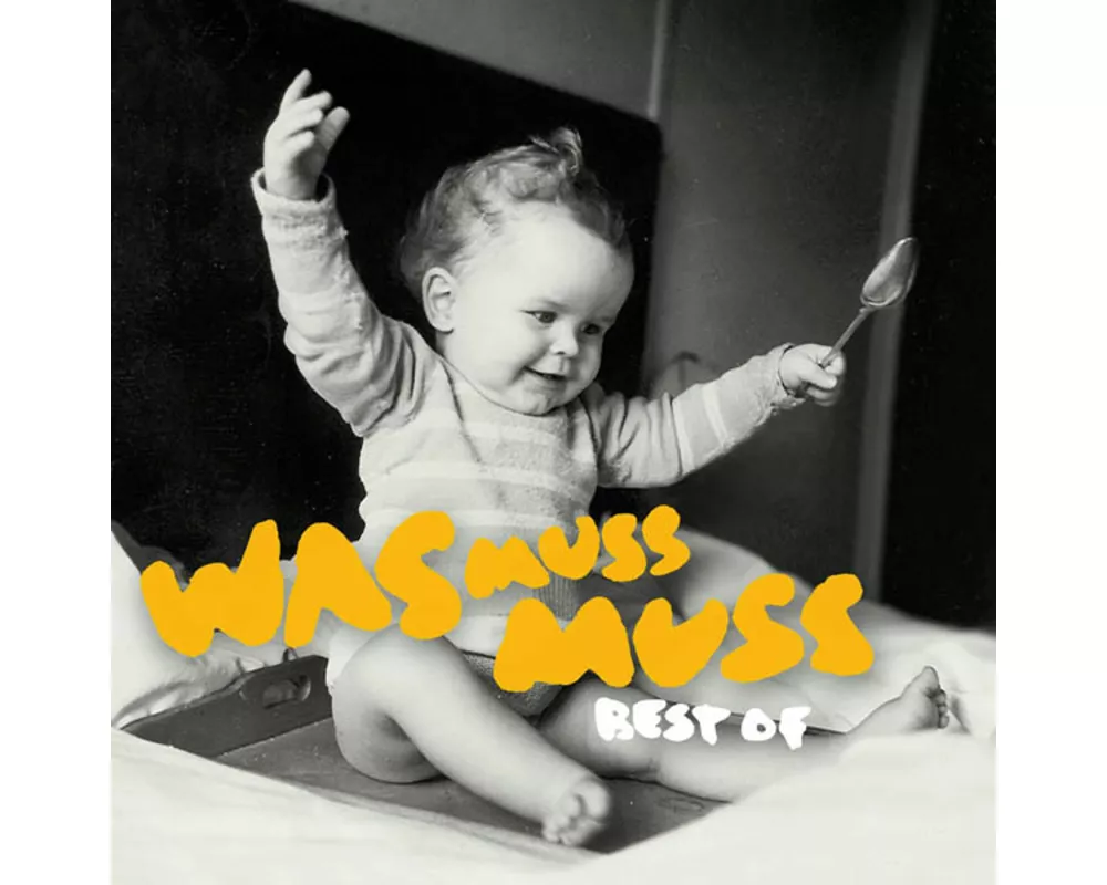 Was Muss Muss: Best Of