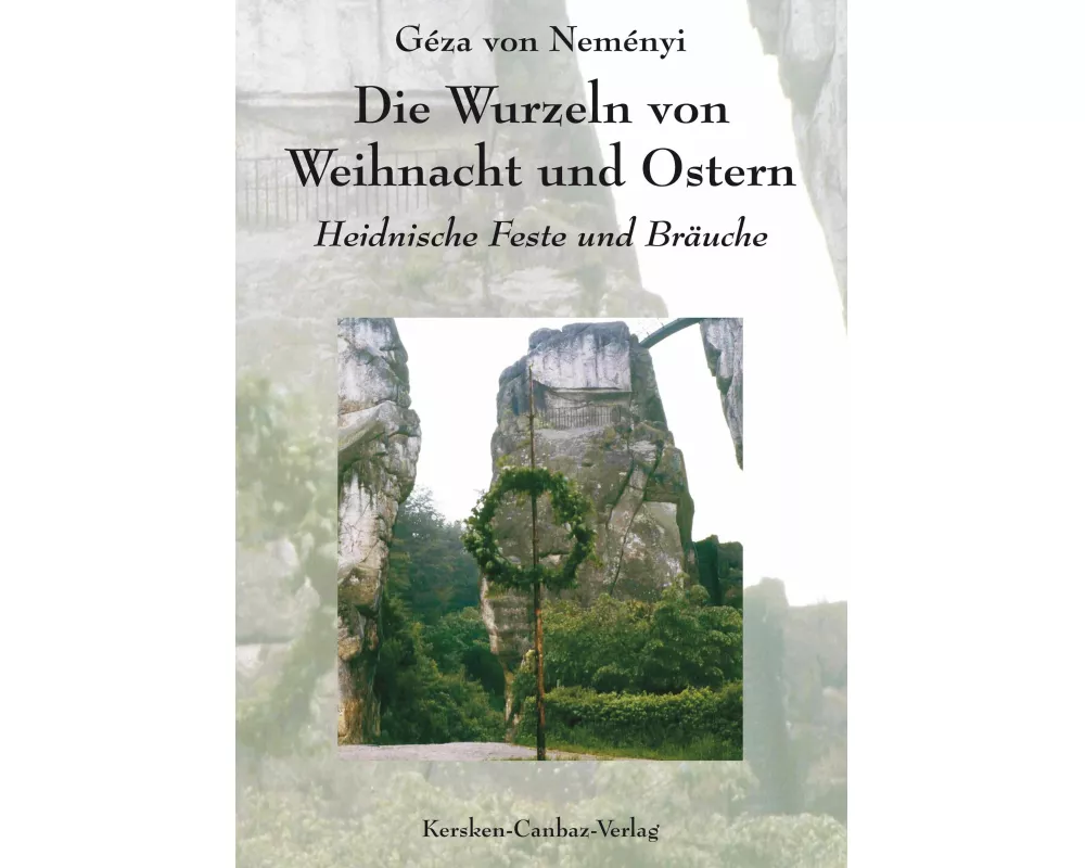 Die Wurzeln von Weihnacht und Ostern