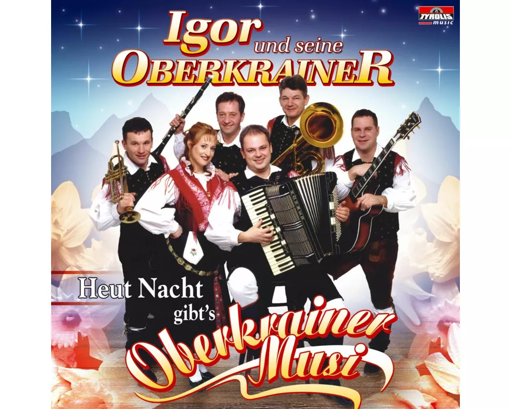 Heut Nacht gibt's Oberkrainer Musi