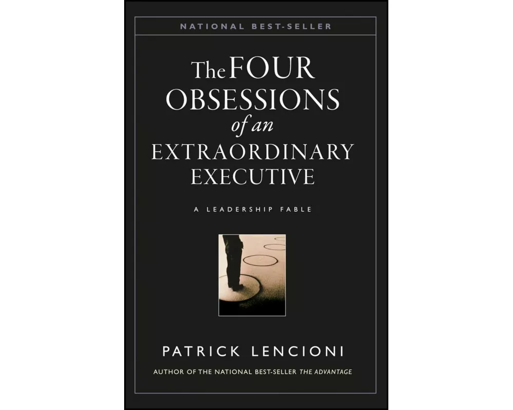 The Four Obsessions of an Extraordinary Executive
