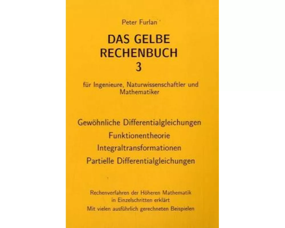 Das Gelbe Rechenbuch 03. Gewöhnliche Differentialgleichungen, Funktionentheorie, Integraltransformationen, Partielle Differentialgleichungen