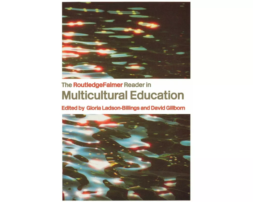 The RoutledgeFalmer Reader in Multicultural Education