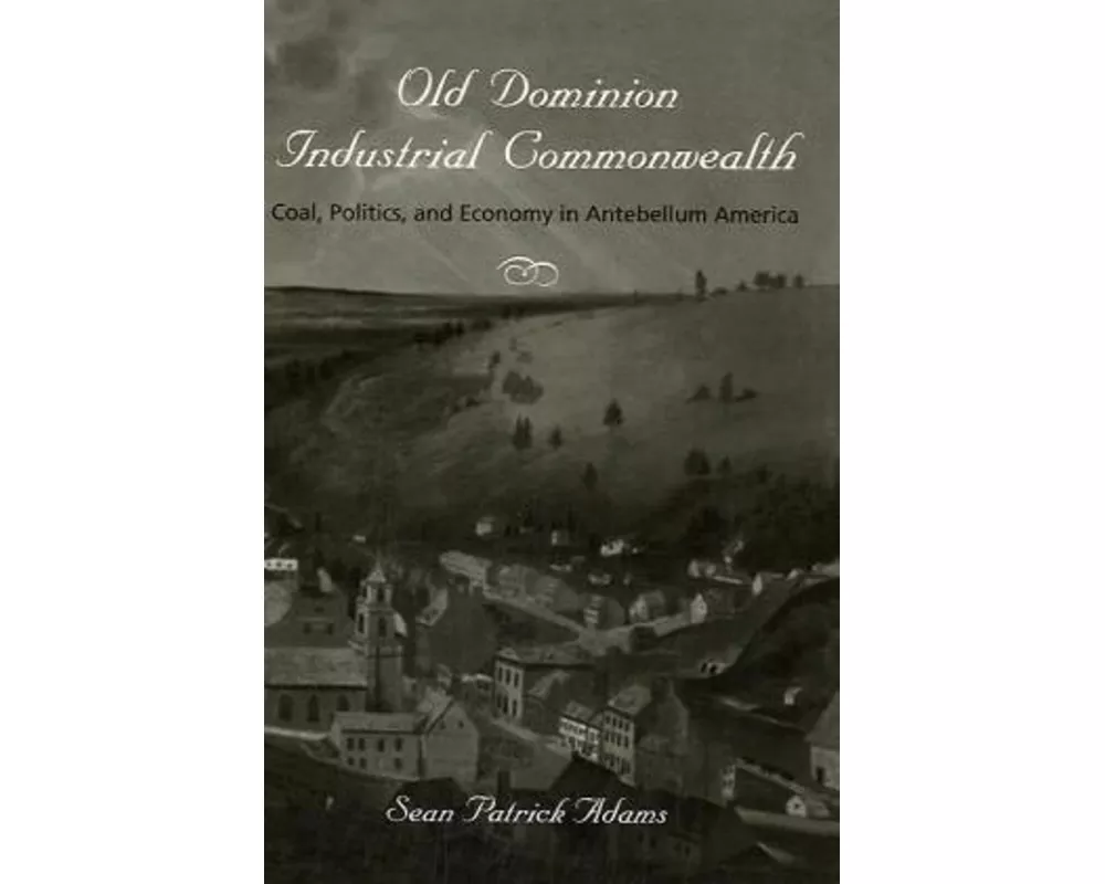 Old Dominion, Industrial Commonwealth