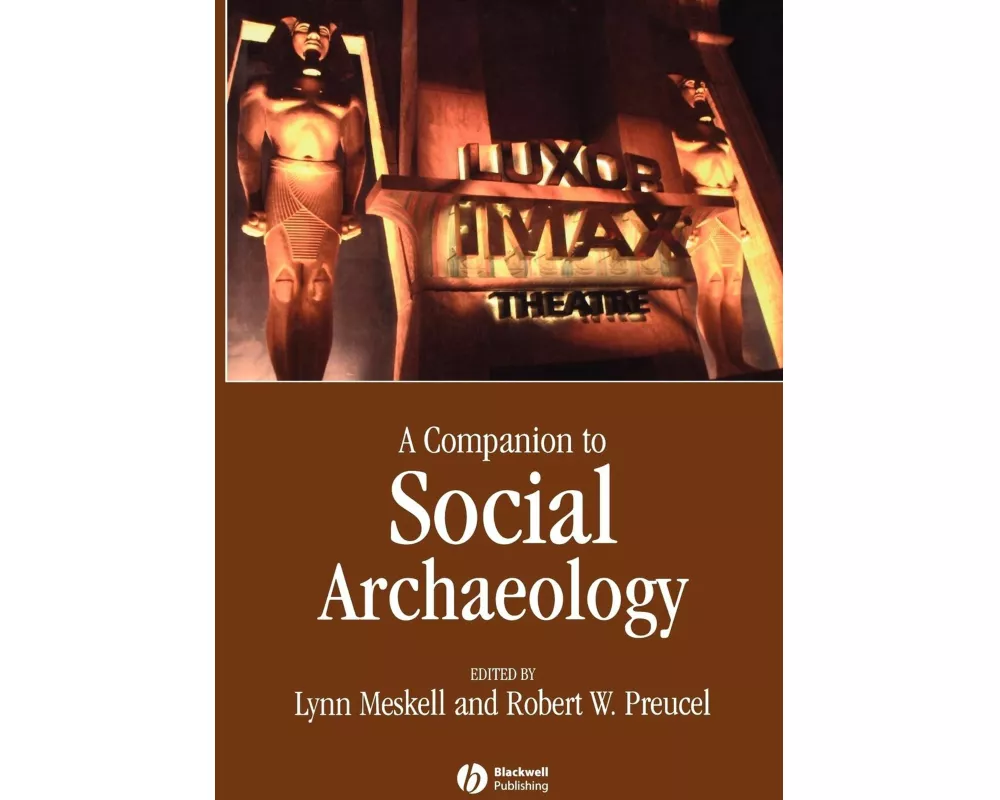 A Companion to Social Archaeology