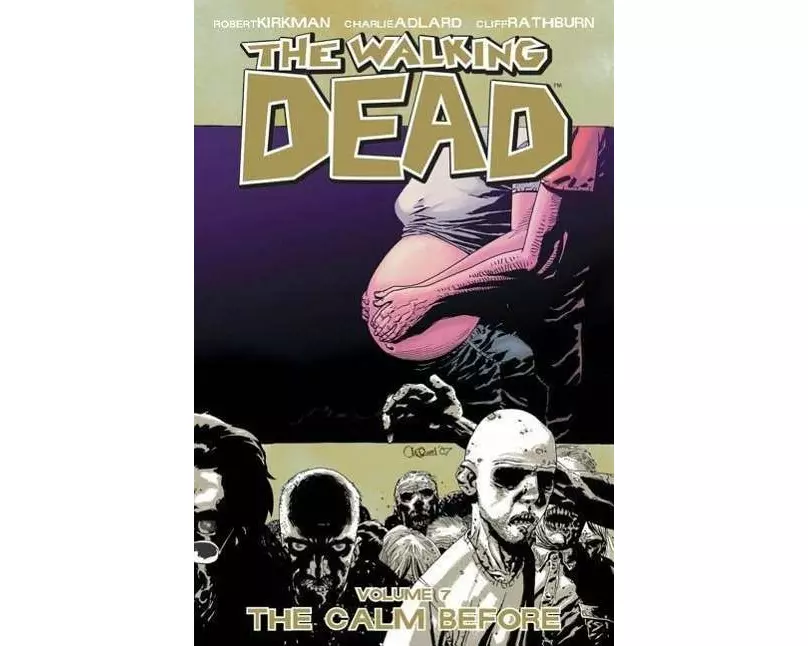 The Walking Dead Volume 7: The Calm Before