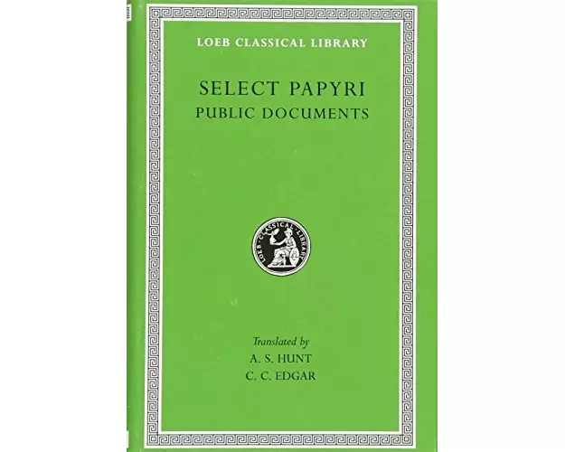 Select Papyri, Volume II: Public Documents