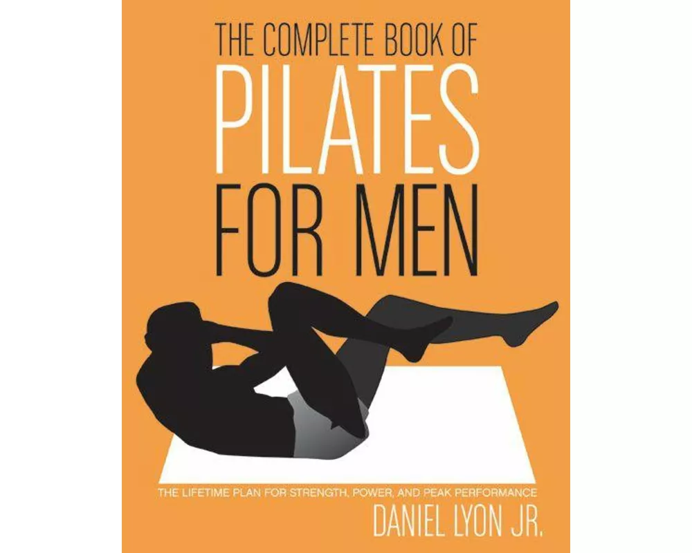 The Complete Book of Pilates for Men