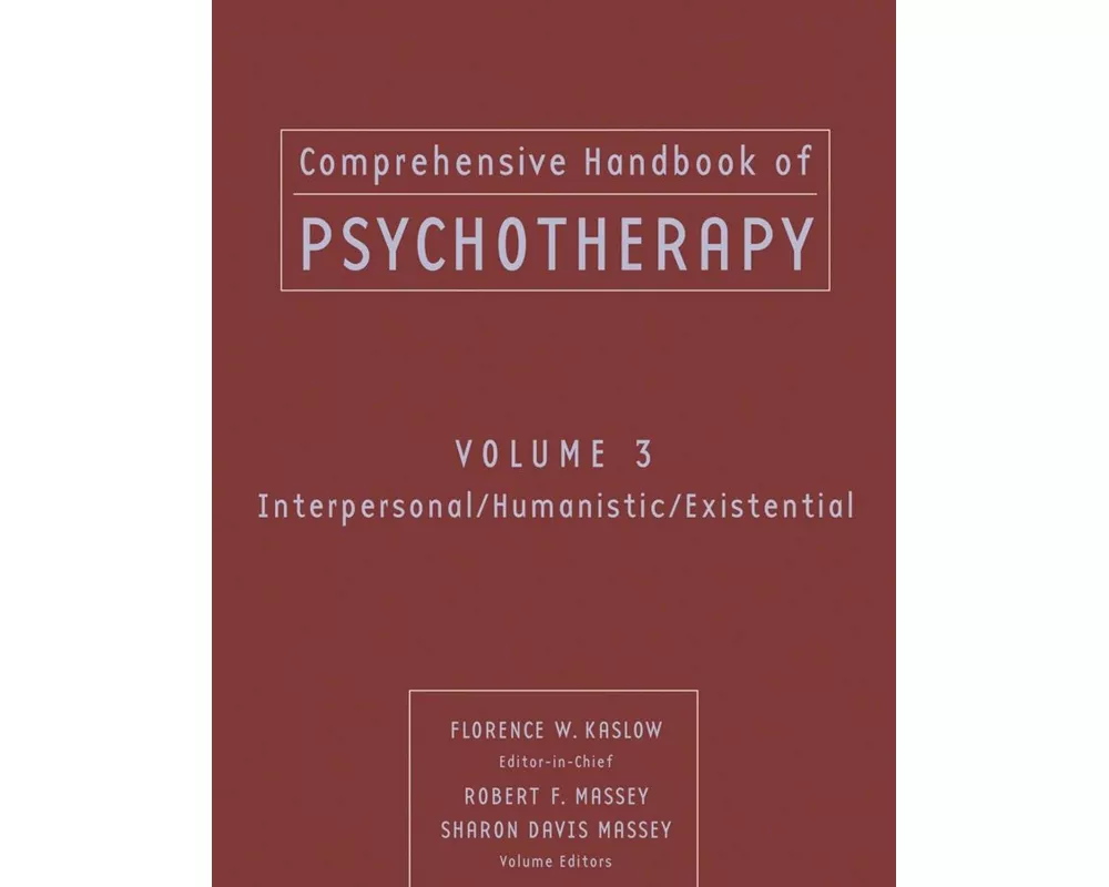 Comprehensive Handbook of Psychotherapy, Interpersonal/Humanistic/Existential