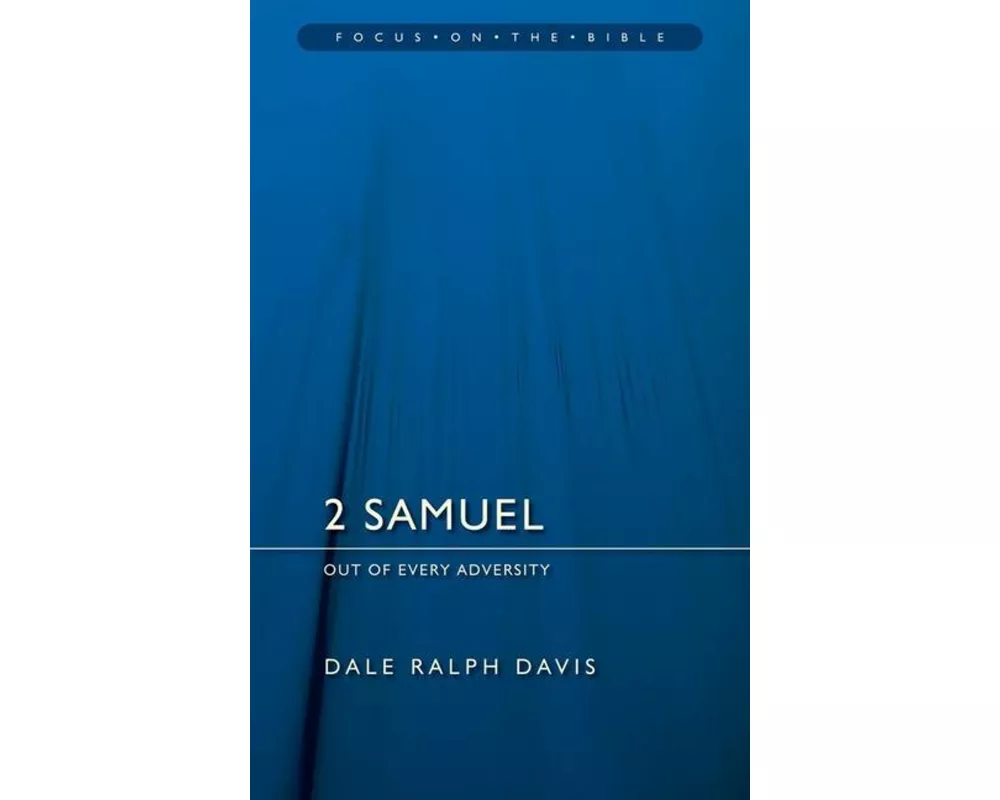2 Samuel: Out of Every Adversity