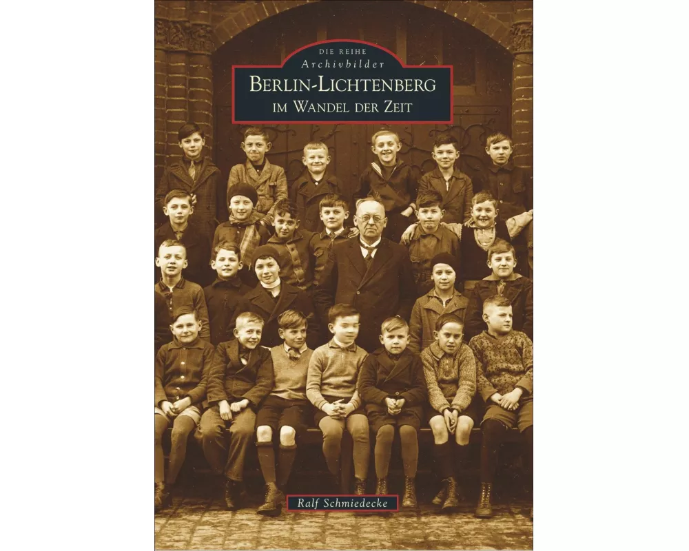 Berlin-Lichtenberg im Wandel der Zeit