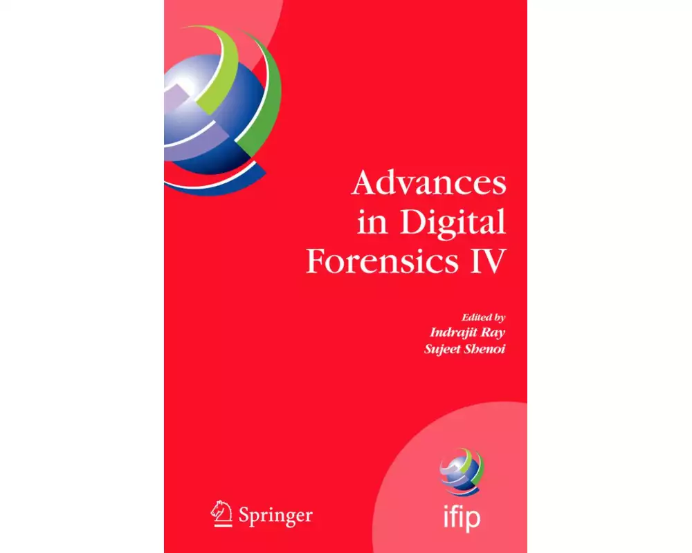 Advances in Digital Forensics IV