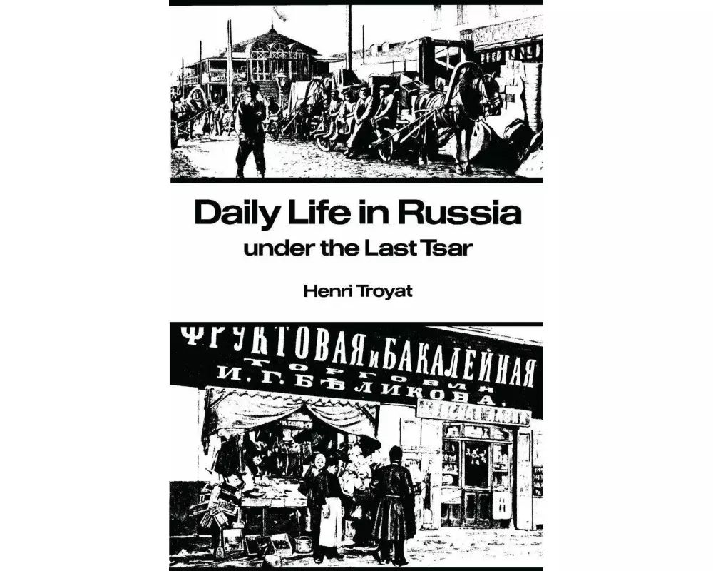 Daily Life in Russia Under the Last Tsar