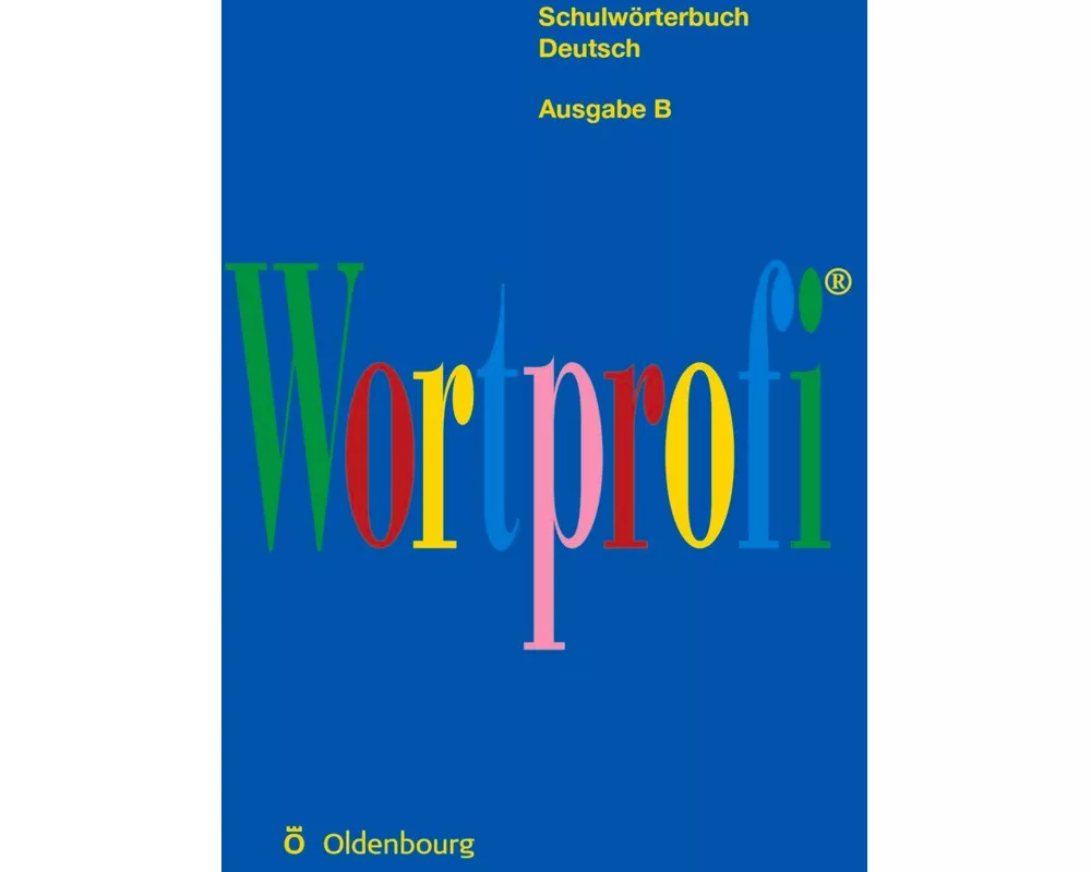 Wortprofi, Schulwörterbuch Deutsch, Ausgabe B, Wörterbuch, Flexibler Kunststoffeinband