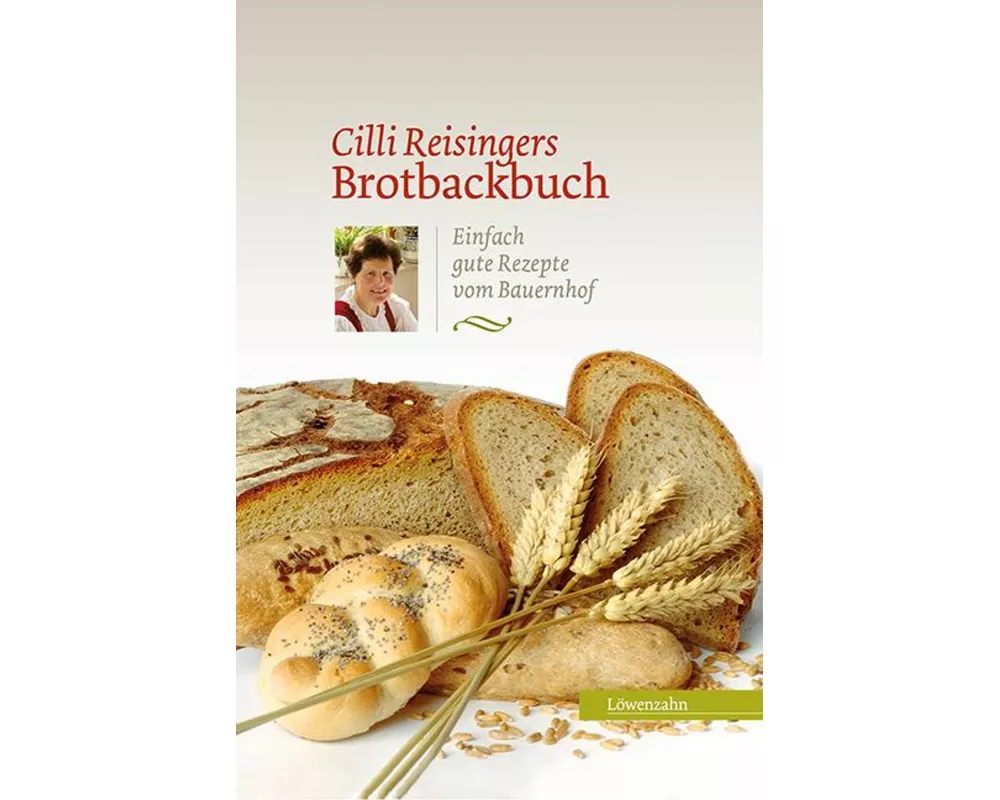 Cilli Reisingers Brotbackbuch