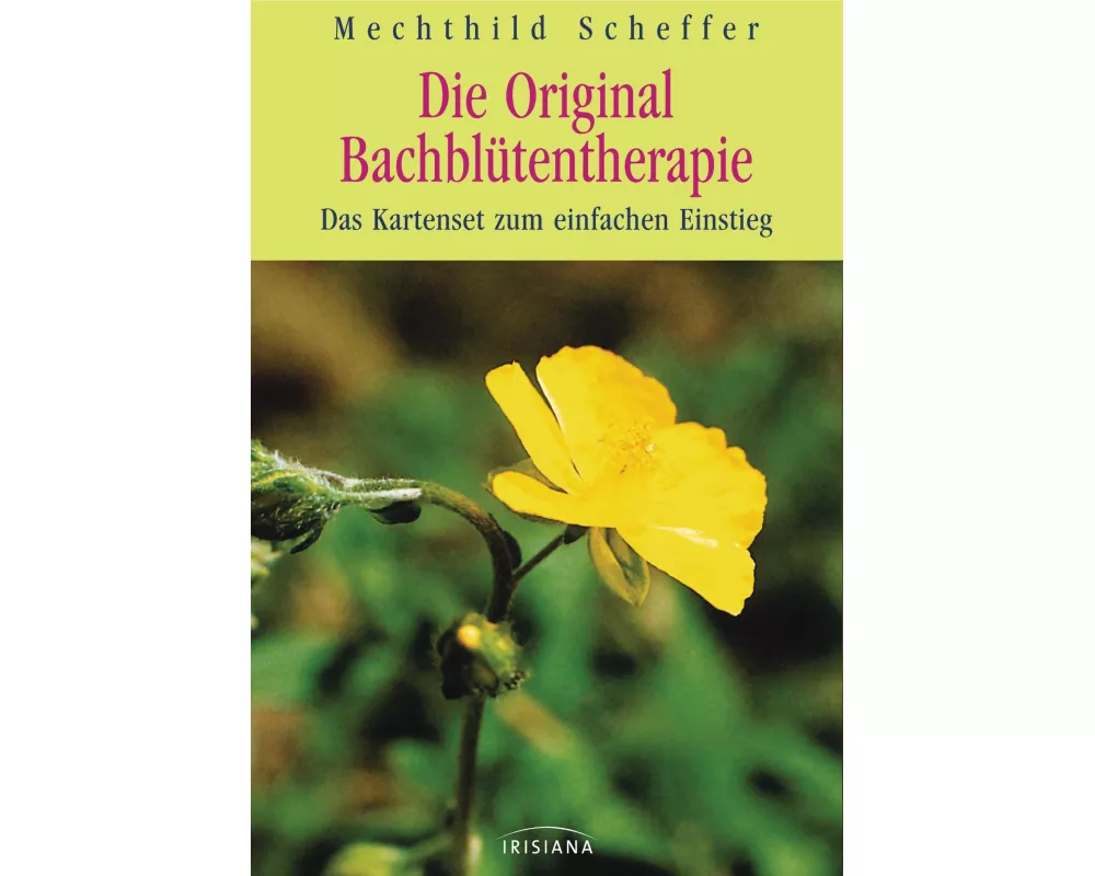 Die Original Bachblütentherapie