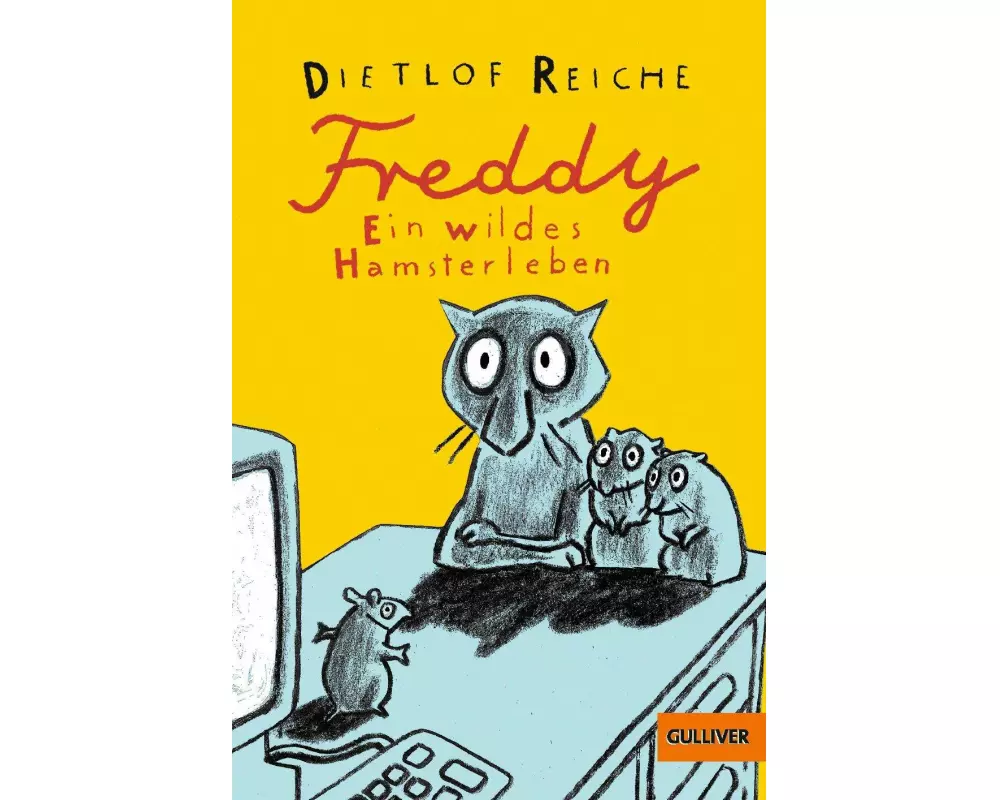 Freddy. Ein wildes Hamsterleben