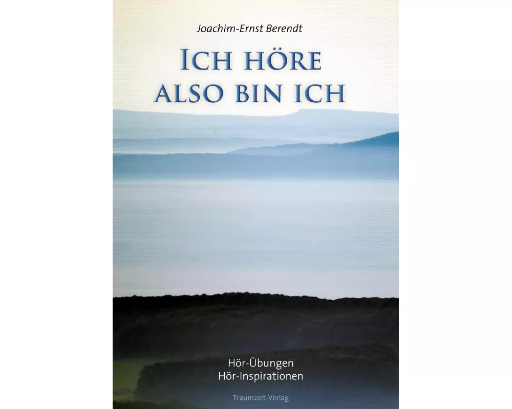 Ich höre. also bin ich