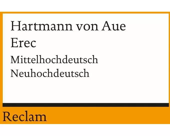 Erec. Mittelhochdeutsch/Neuhochdeutsch