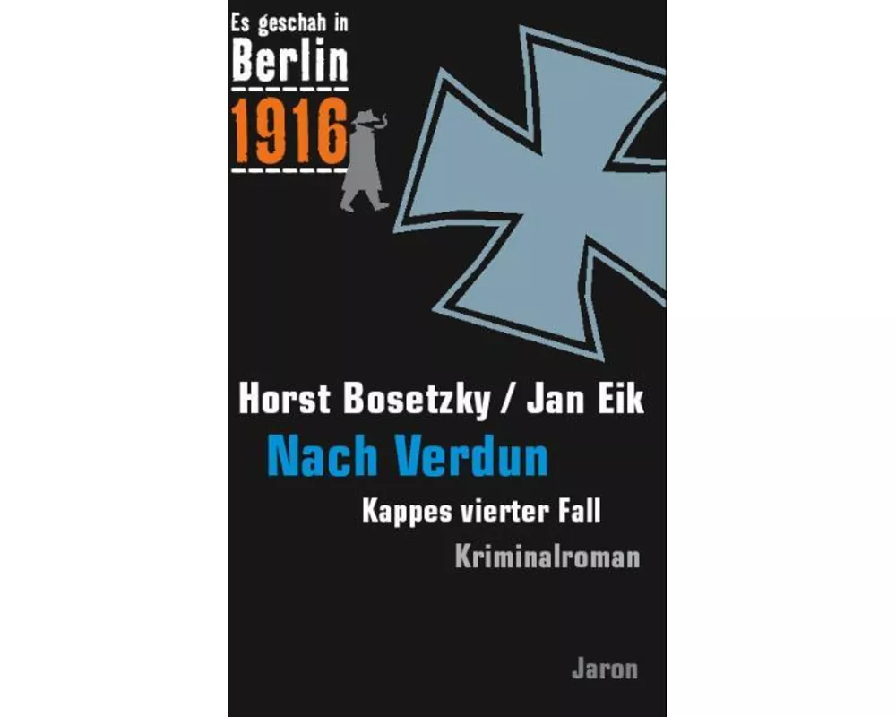 Es geschah in Berlin 1916 Nach Verdun