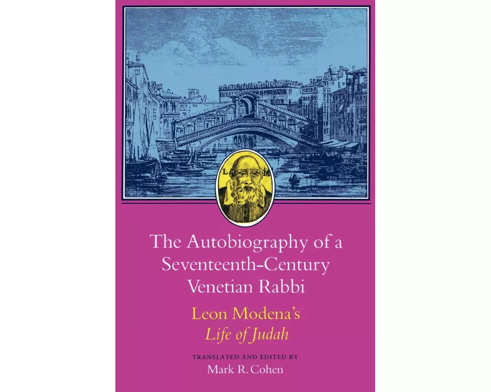 The Autobiography of a Seventeenth-Century Venetian Rabbi