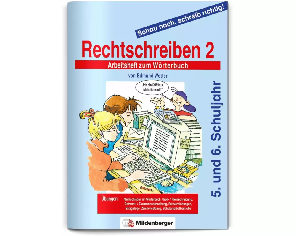Schau nach, schreib richtig! Rechtschreiben 2. Arbeitsheft