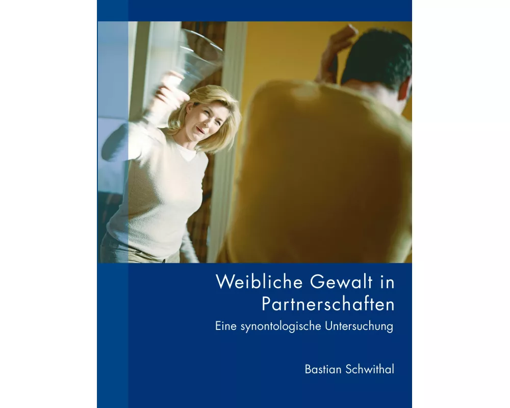Weibliche Gewalt in Partnerschaften