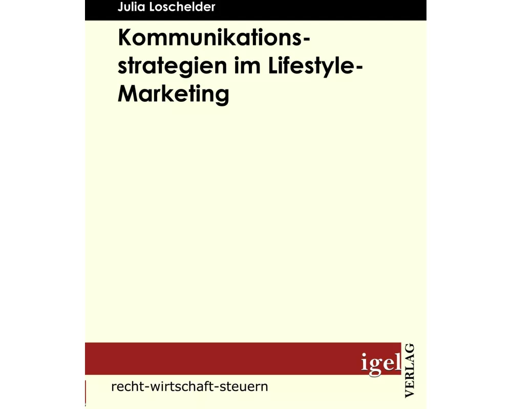 Kommunikationsstrategien im Lifestyle-Marketing