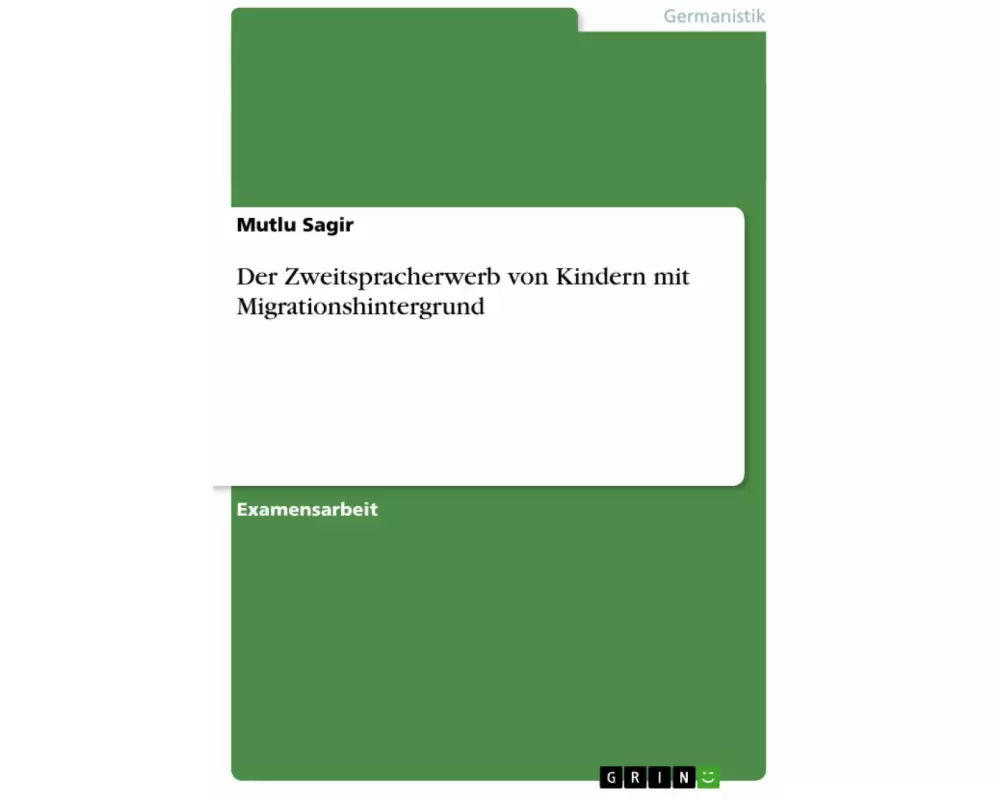 Der Zweitspracherwerb von Kindern mit Migrationshintergrund