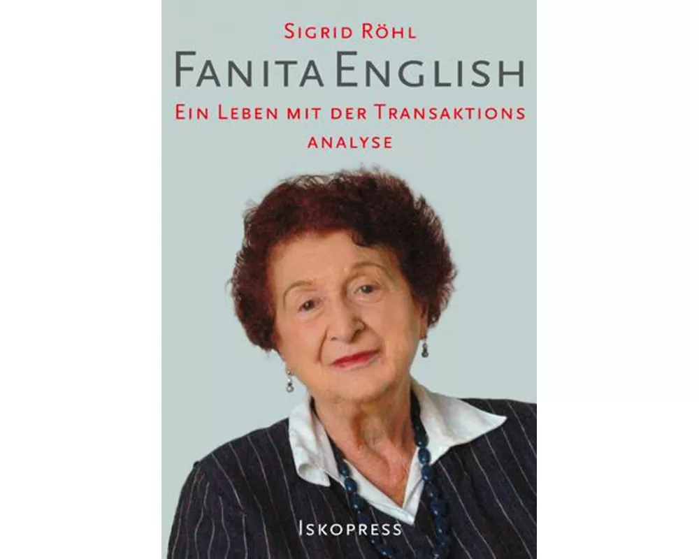 Fanita English - über ihr Leben und die Transaktionsanalyse