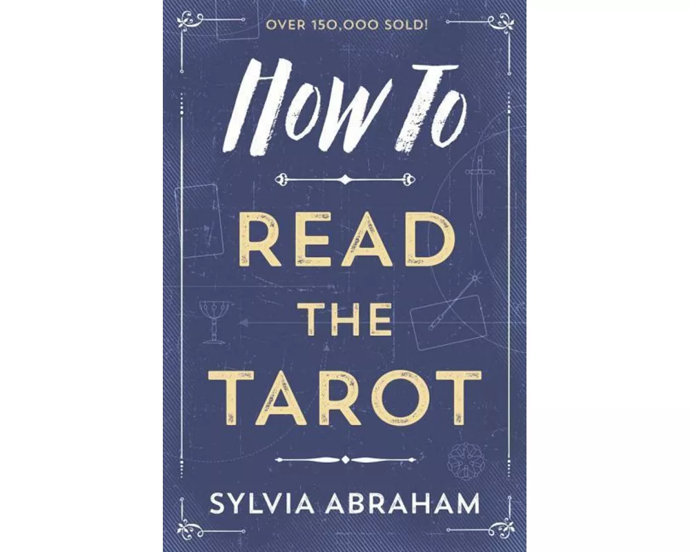 How to Read the Tarot