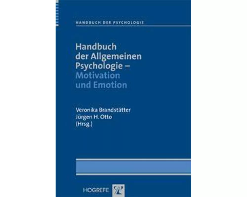 Handbuch der Allgemeinen Psychologie – Motivation und Emotion