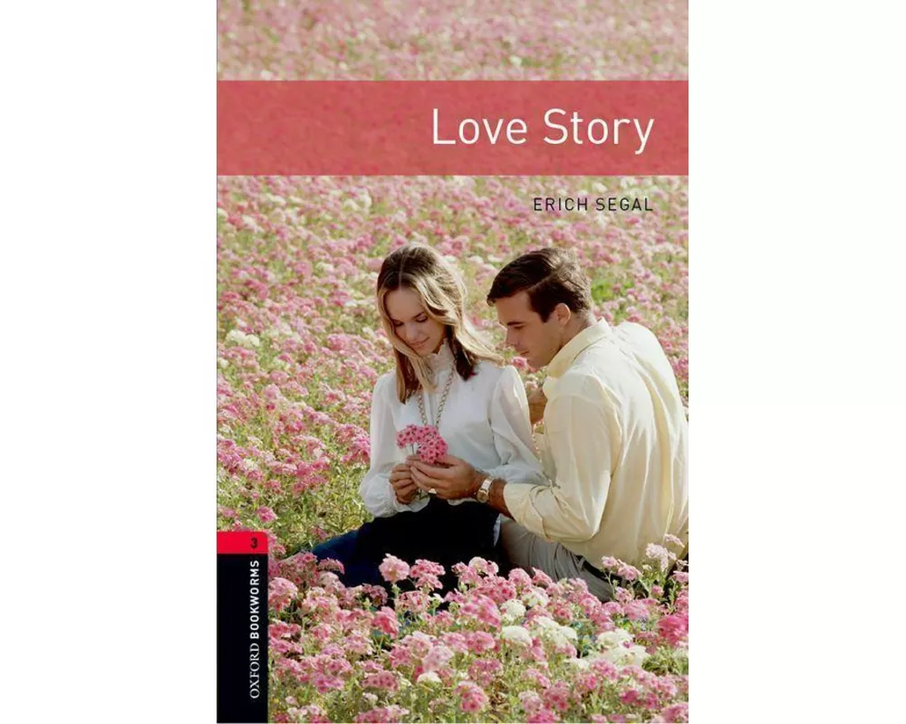 Oxford Bookworms Library: Level 3: Love Story