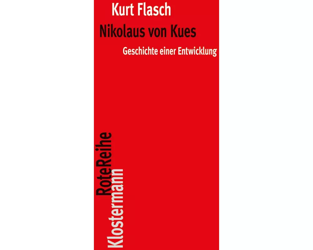 Nikolaus von Kues. Geschichte einer Entwicklung
