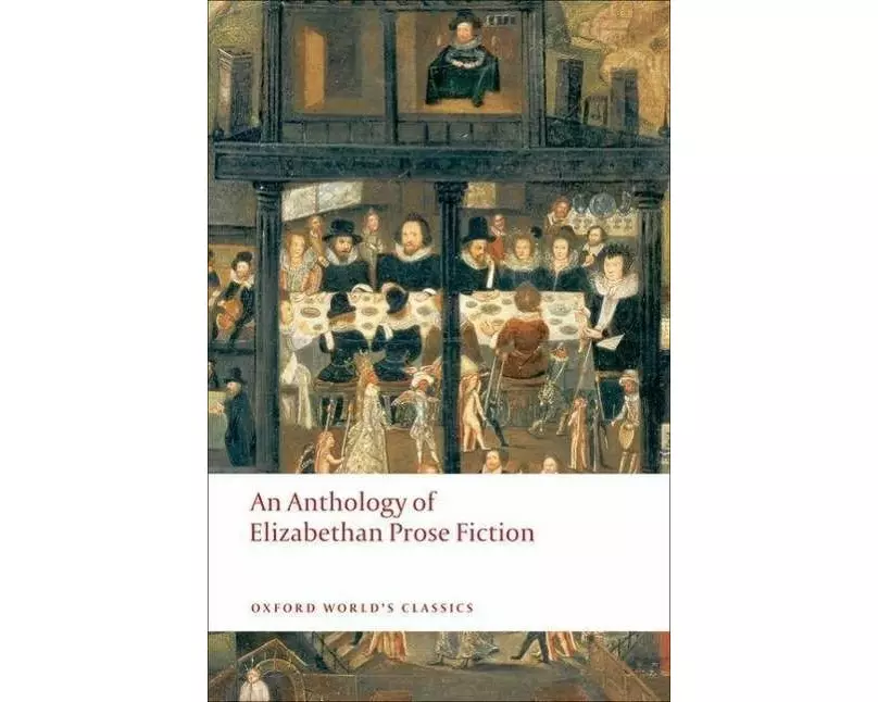 An Anthology of Elizabethan Prose Fiction