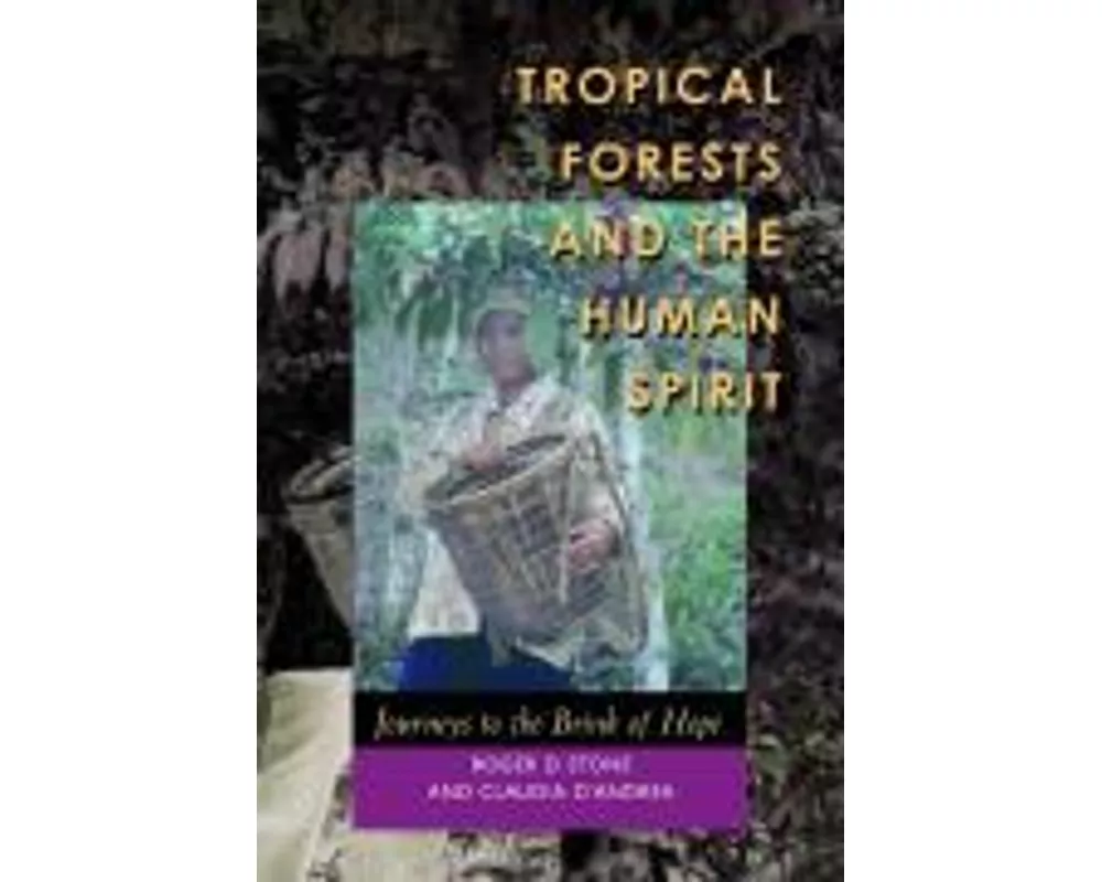 Tropical Forests and the Human Spirit