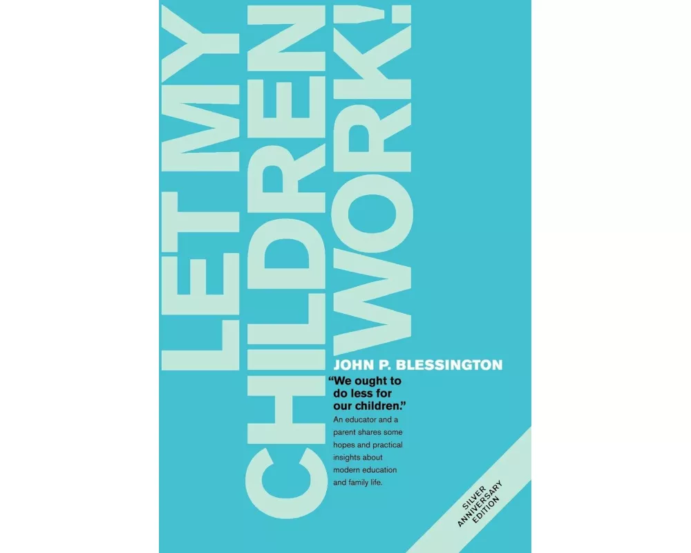 Let My Children Work!