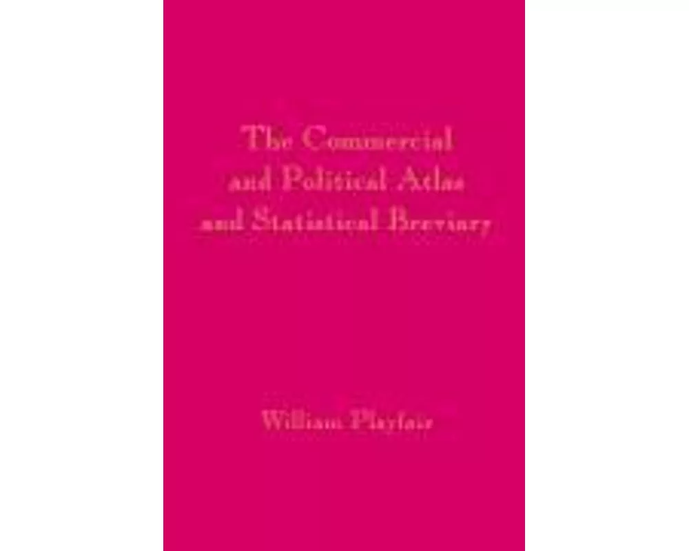 Playfair's Commercial and Political Atlas and Statistical Breviary