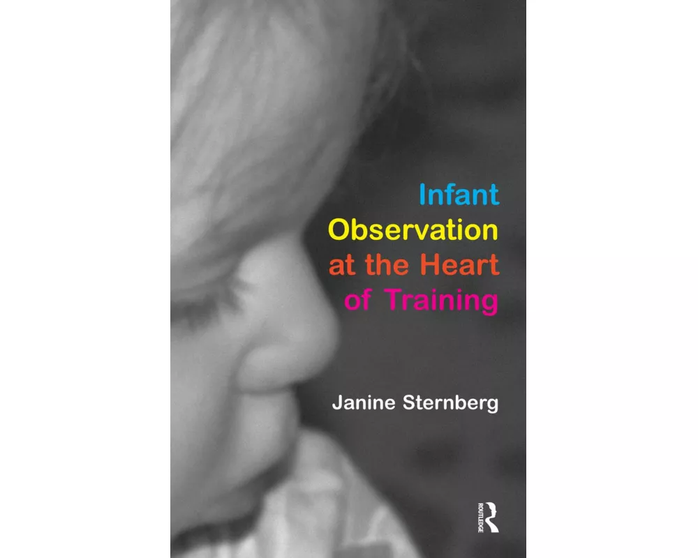 Infant Observation at the Heart of Training