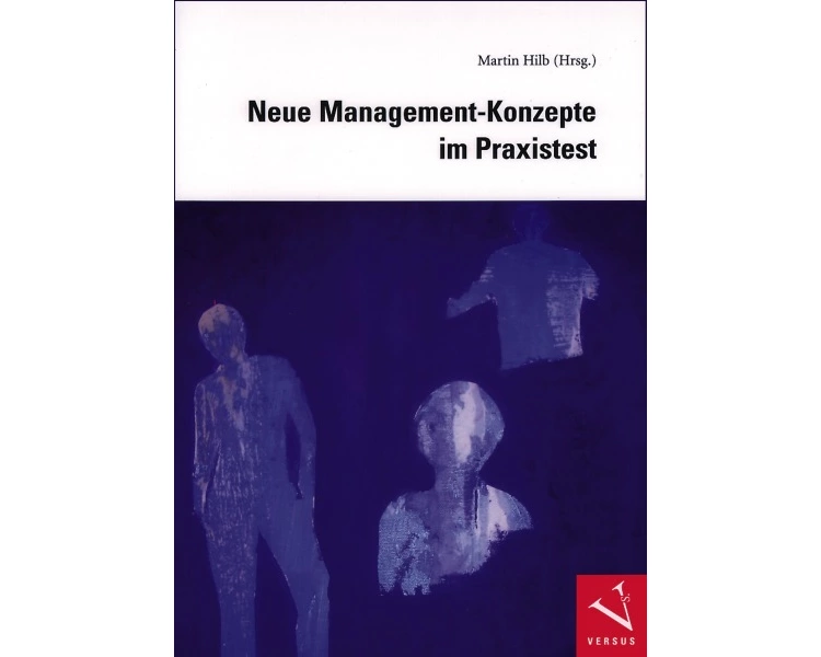 Neue Management-Konzepte im Praxistest