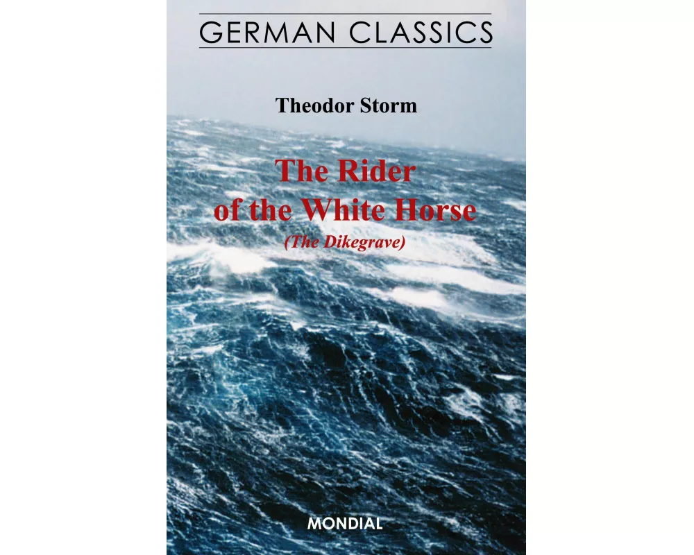 The Rider of the White Horse (the Dikegrave. German Classics)