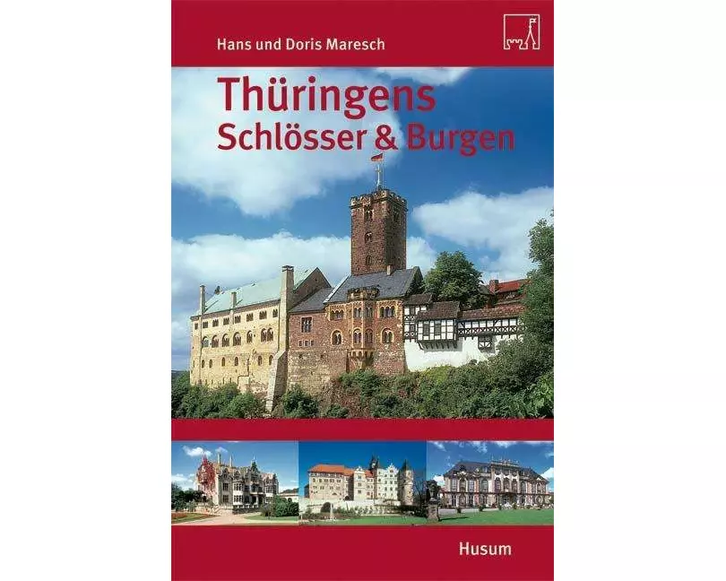 Thüringens Schlösser & Burgen