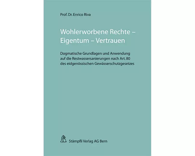 Wohlerworbene Rechte - Eigentum - Vertrauen