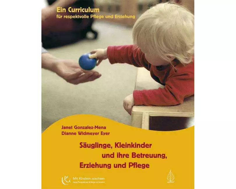 Säuglinge, Kleinkinder und ihre Betreuung, Erziehung und Pflege