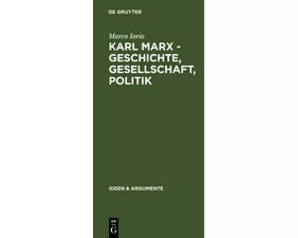 Karl Marx - Geschichte, Gesellschaft, Politik