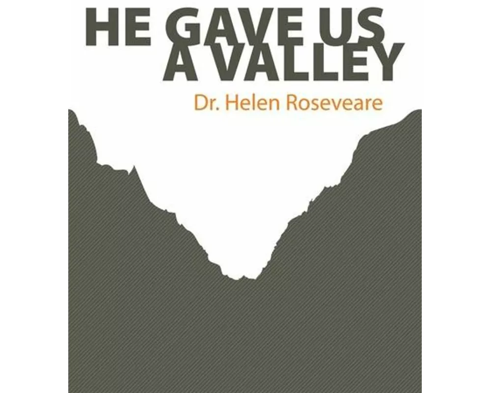 He Gave Us a Valley