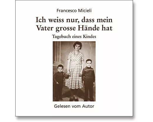 Ich weiss nur, dass mein Vater grosse Hnde hat