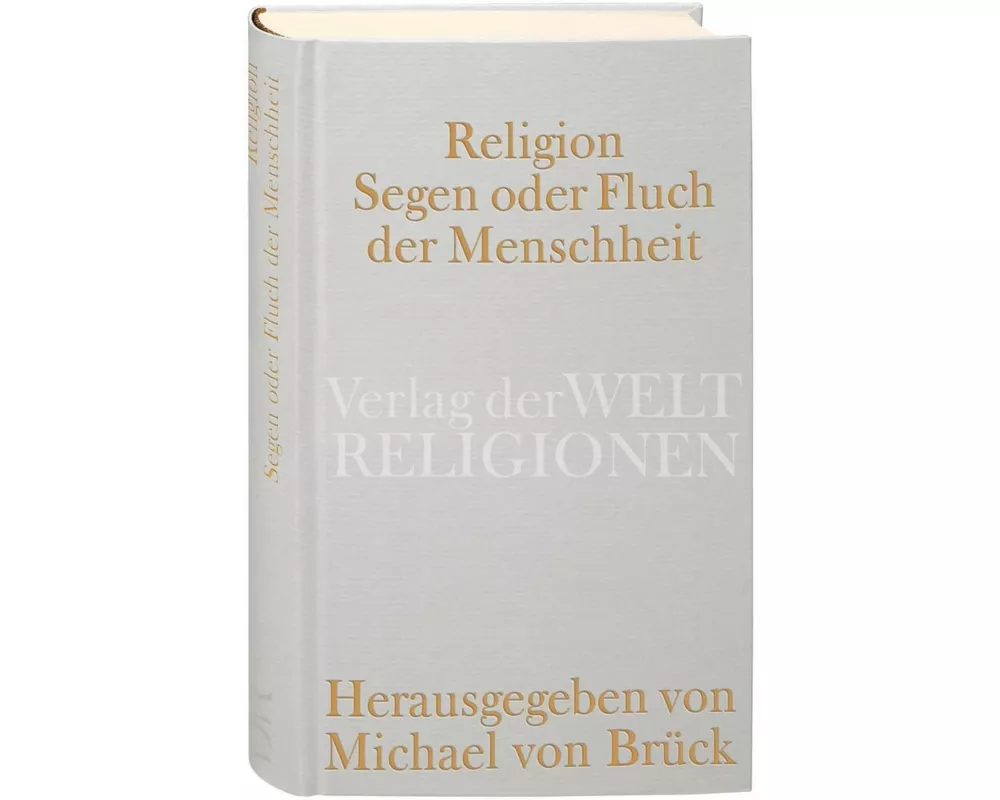Religion – Segen oder Fluch der Menschheit?